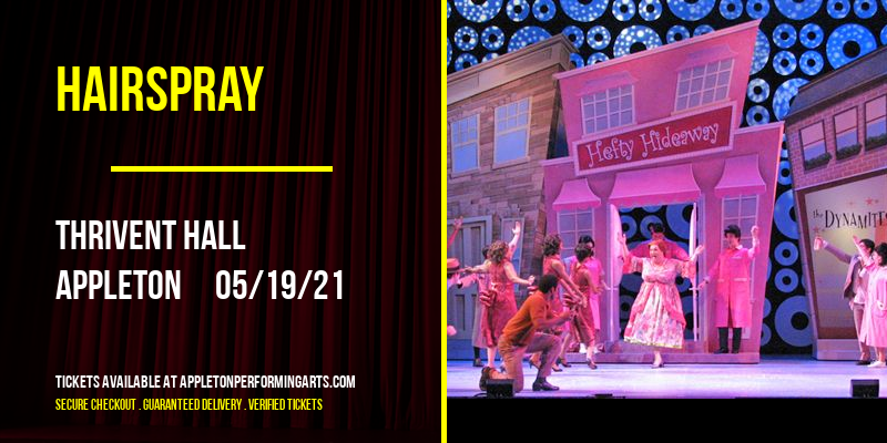 Hairspray at Thrivent Hall tickets Hairspray at Thrivent Hall