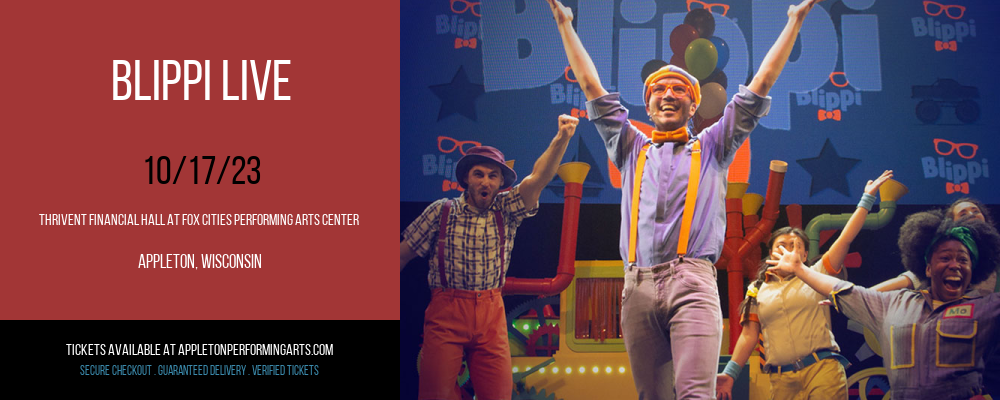 Blippi Live at Thrivent Financial Hall At Fox Cities Performing Arts Center