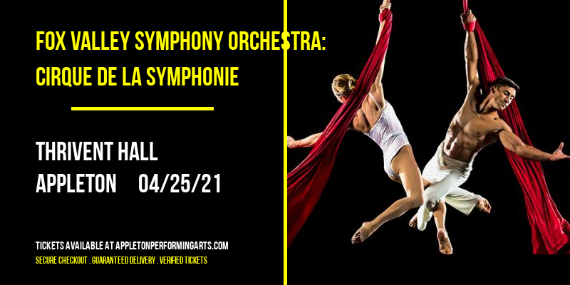 Fox Valley Symphony Orchestra: Cirque de la Symphonie [POSTPONED] at Thrivent Hall
