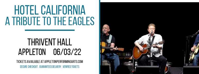 Hotel California - A Tribute to The Eagles at Thrivent Hall tickets Hotel California - A Tribute to The Eagles at Thrivent Hall