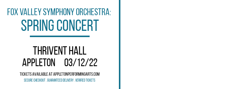 Fox Valley Symphony Orchestra: Spring Concert at Thrivent Hall tickets Fox Valley Symphony Orchestra: Spring Concert at Thrivent Hall