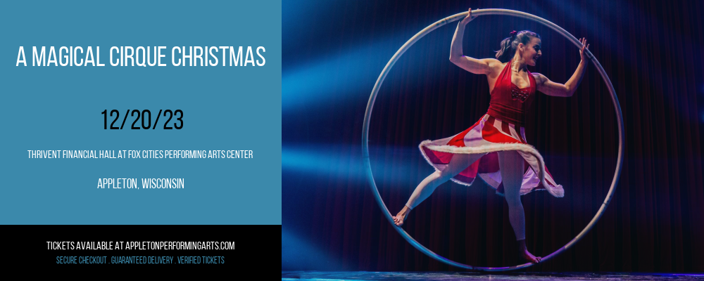 A Magical Cirque Christmas at Thrivent Financial Hall At Fox Cities Performing Arts Center