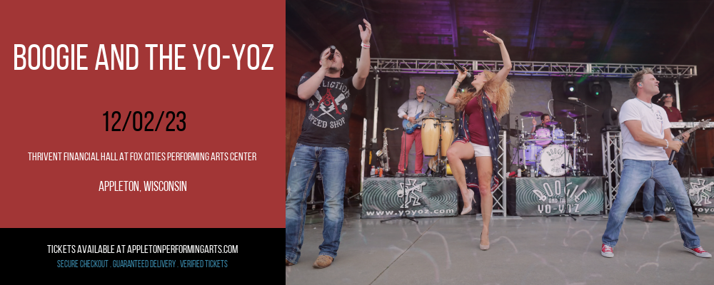 Boogie And The Yo-Yoz at Thrivent Financial Hall At Fox Cities Performing Arts Center