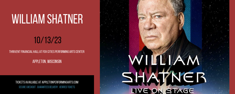 William Shatner at Thrivent Financial Hall At Fox Cities Performing Arts Center