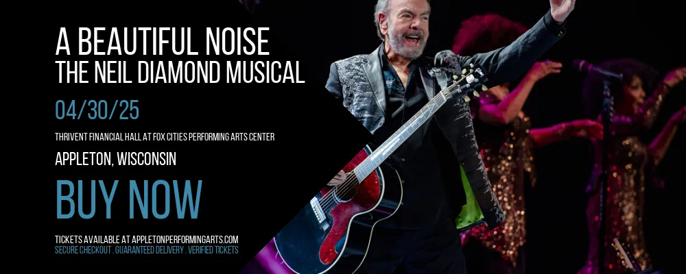 A Beautiful Noise at Thrivent Financial Hall At Fox Cities Performing Arts Center