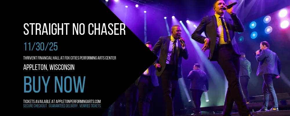 Straight No Chaser at Thrivent Financial Hall At Fox Cities Performing Arts Center