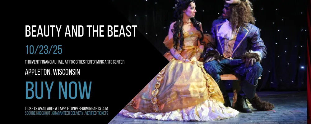 Beauty And The Beast at Thrivent Financial Hall At Fox Cities Performing Arts Center