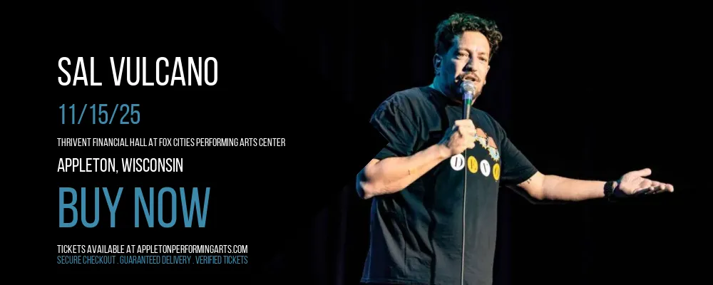Sal Vulcano at Thrivent Financial Hall At Fox Cities Performing Arts Center