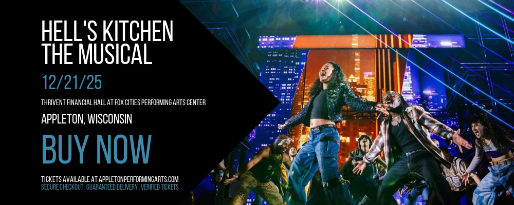 Hell's Kitchen at Thrivent Financial Hall At Fox Cities Performing Arts Center